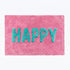 Pink statement, fun bath mat with happy slogan.